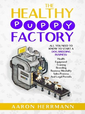 cover image of The Healthy Puppy Factory